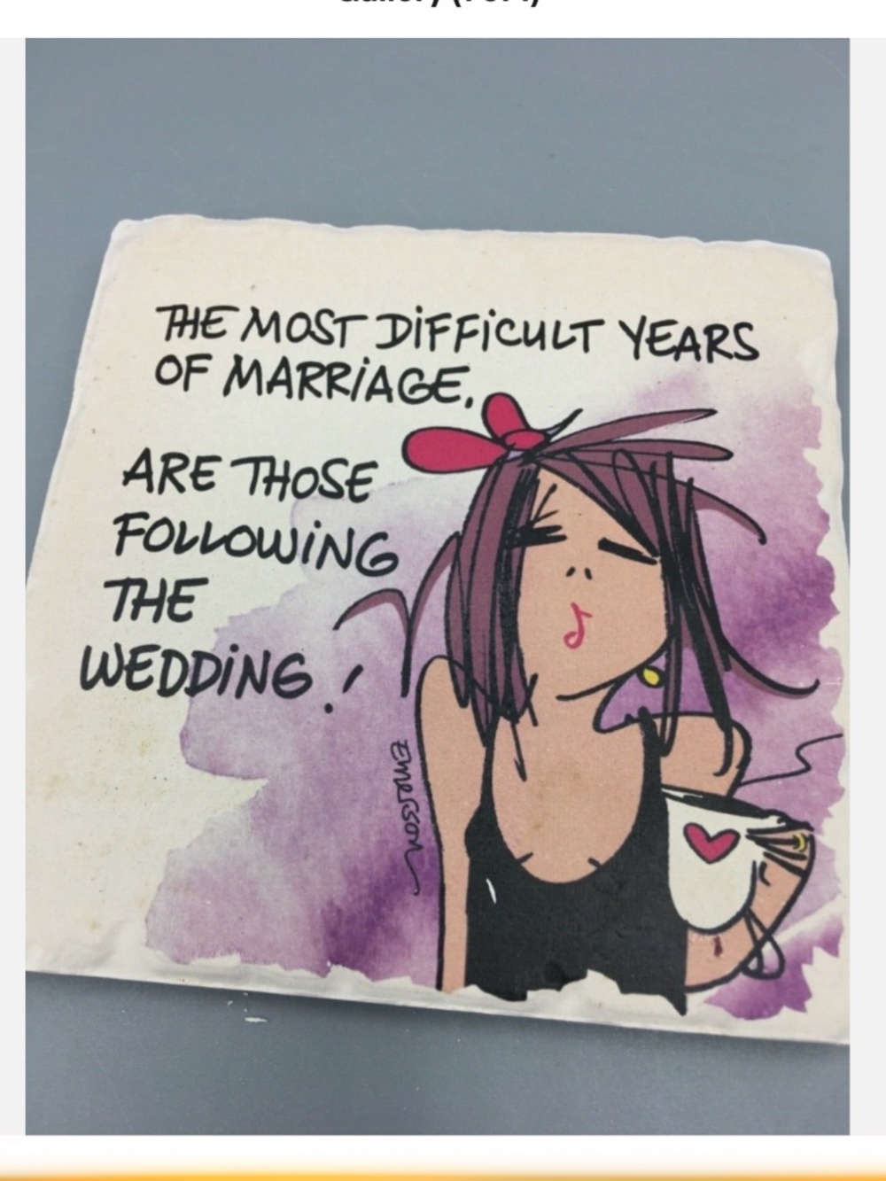 Tumbled Stone coaster “The Most difficult years of marriage…”